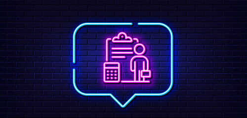 Neon light speech bubble. Accounting line icon. Realtor service sign. Calculate budget report symbol. Neon light background. Accounting glow line. Brick wall banner. Vector