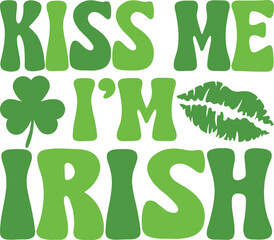 Kiss Me I'm Irish Retro St Patrick's Day. St Patrick's Day T-shirt design, Vector graphics, typographic posters, or banners.