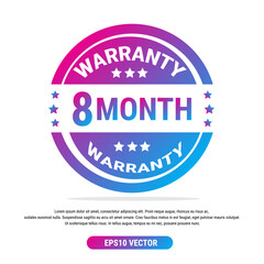 Warranty 8 month isolated vector label on white background. Guarantee service icon template
