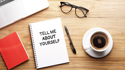 Tell Me About Yourself, motivational words and sentences for work and life. Quote sentence in...