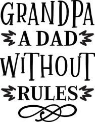 grandpa a dad without rules SVG
