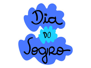 Dia Do Sogro. Brazilian Portuguese Hand Lettering. Translation: Father in Law Day.