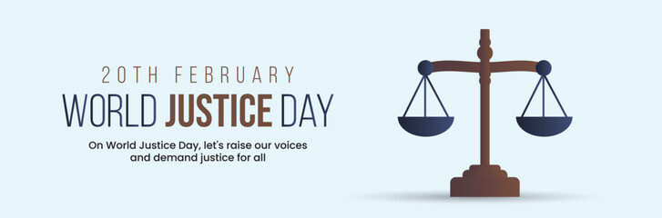 World Social Justice Day. International justice day. Banner. 20th February. Law firm post for 20th Feb. Justice Scales of court. Raise voice for others. Scale of Justice banner on cyan background