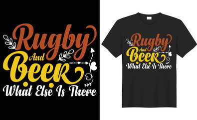 Rugby and beer what else is there vector typography t-shirt design. Perfect for print items and bags, poster, cards, banner, Handwritten vector illustration. Isolated on black background