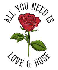 All You Need Is Love and Rose valentine's graphic t-shirt design