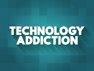 Technology Addictions is characterized by excessive controlled preoccupations, behaviours regarding computer use and internet access, text concept background