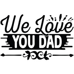 we love you dad
