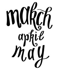Spring months, March, April, May, handwritten inscription. Isolated vector logo, icon. Black poster template. Spring decoration.