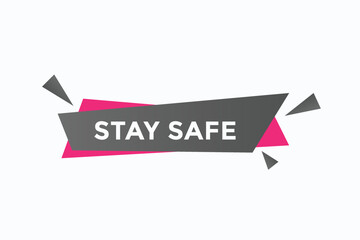 stay safe button vectors.sign label speech bubble stay safe
