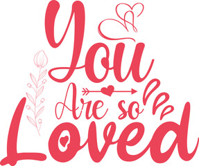 Love Quotes SVG T Shirt Design, Love  SVG T Shirt Design