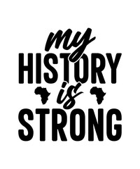 my history is strong black history month t-shirt design