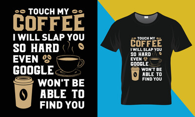 Coffee typography t-shirt design. Coffee t-shirt design