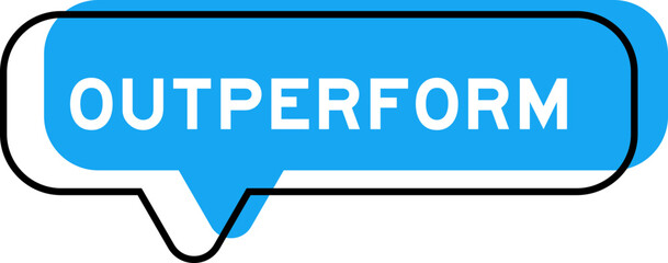 Speech banner and blue shade with word outperform on white background