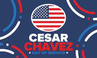 Cesar Chavez Day. Day of service and learning. The official national american holiday, celebrated annually in Uniter States. Vector poster, banner and illustration