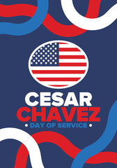 Cesar Chavez Day. Day of service and learning. The official national american holiday, celebrated annually in Uniter States. Vector poster, banner and illustration