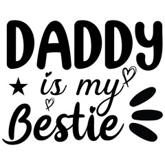 daddy is my bestie