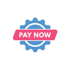 pay now text Button. pay now Sign Icon Label Sticker Web Buttons