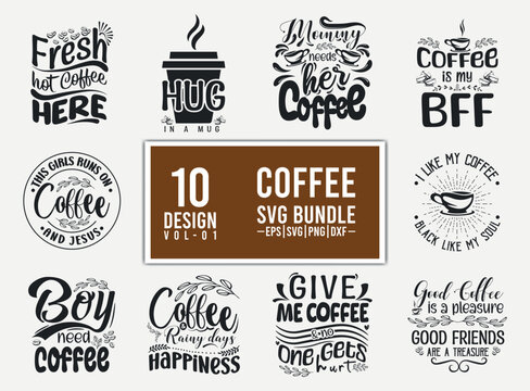 Coffee svg bundle. Coffee tshirt quote bundle svg design, coffee typography t shirt design
