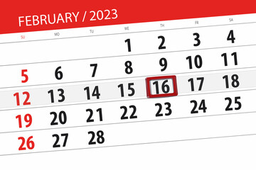 Obraz premium Calendar 2023, deadline, day, month, page, organizer, date, february, thursday, number 16
