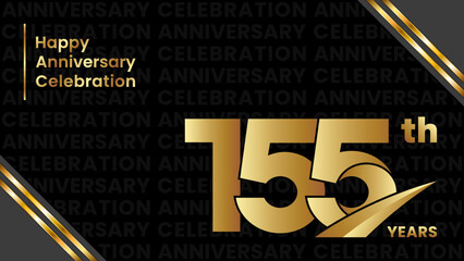 155th Anniversary. Anniversary template design with golden color for birthday celebration event, invitation card, greeting card, banner, poster. Logo Vector Template