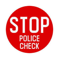 Stop police check road sign