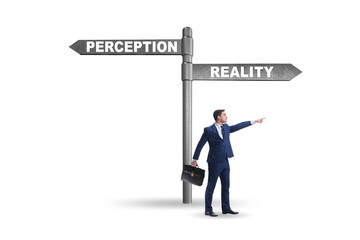 Concept of choosing perception or reality