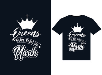 Queens Are Born In March illustrations for print-ready T-Shirts design
