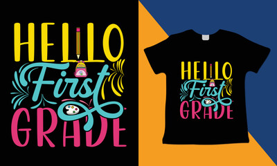 Hello First Grade T-Shirt Designs, Back to school t-shirt designs, T-shirt Designs,