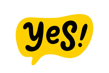 Yes word text on talk shape. Vector illustration speech bubble on white background. Design element for badge, sticker, mark, symbol, icon and card chat. Yellow color