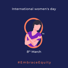 8th March hugging herself. Embrace Equity is campaign theme of International Women's Day 2023. Vector illustration