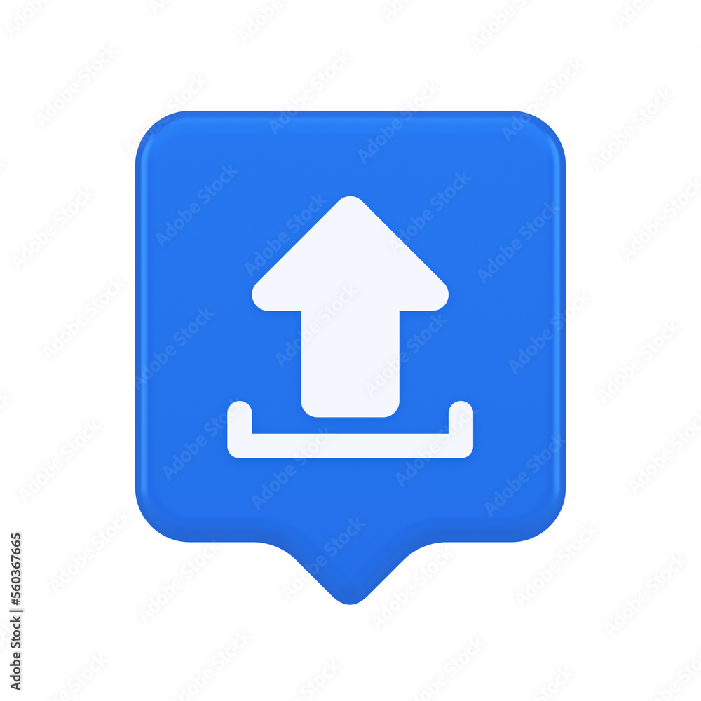 Poster upload up arrow button document multimedia file exchange cyberspace storage 3d speech bubble icon