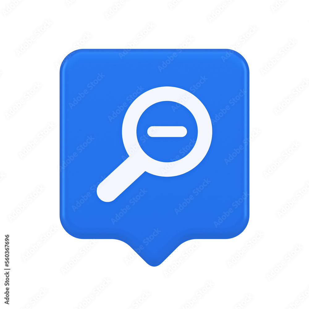 Poster zoom out magnifying glass button optical internet search discovery monitoring 3d speech bubble icon