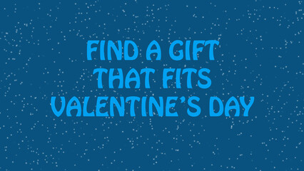 FIND GIFT FITS VALENTINE DAY animated text with flying glow particles. Holiday Valentine sale concept. Funny slogan