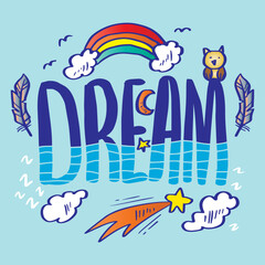 Dream text hand lettering. Poster for shirt design.