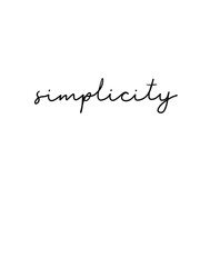 The word "Simplicity" on a white background. Motivational and inspiring handwritten calligraphy. Tattoo design. Printable art.