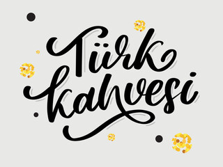 Text in the Turkish: turkish coffee day