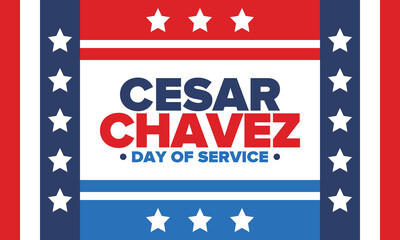 Cesar Chavez Day. Day of service and learning. The official national american holiday, celebrated annually in Uniter States. Vector poster, banner and illustration