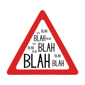 Attention to too much meaningless conversation creative concept, blah blah sign in red triangle, vector illustration