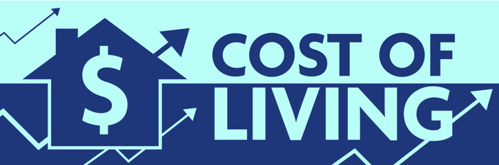 Cost of living banner with a house, dollar symbol and arrows going upwards