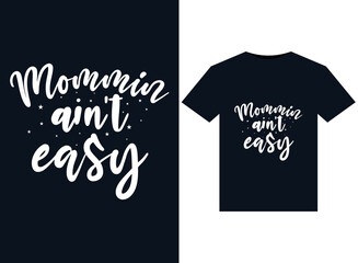 Mommin' Ain't Easy illustrations for print-ready T-Shirts design