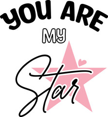 you are my star love quote typography