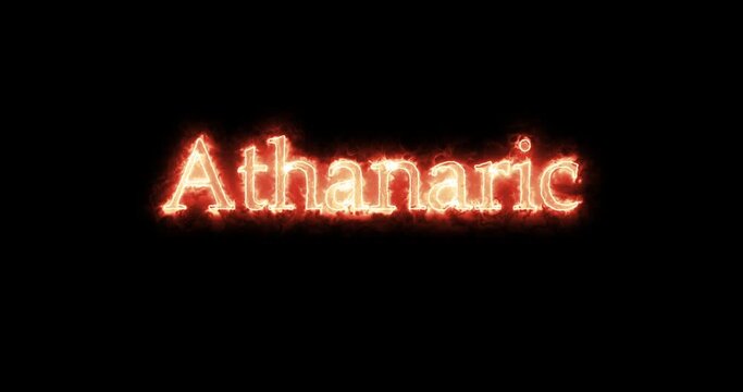 Athanaric, Thervingian Gothic king, written with fire. Loop