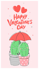 Valentine card. Happy Valentine's Day. Couple of cute cacti characters under one umbrella.  Vector illustration for postcards,  invitations.