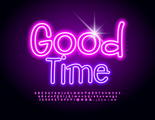 Vector playful poster Good Time. Bright Neon Font. Creative glowing Alphabet Letters and Numbers set