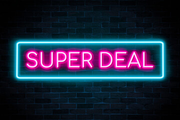Obraz premium Super Deal neon banner signboard on brick wall background.