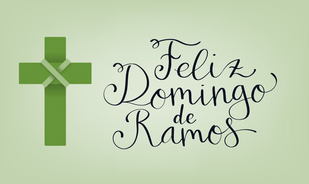 Feliz Domingo de Ramos translation from portuguese Happy Palm Sunday. Handwritten calligraphy lettering with holy cross vector illustration.