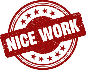 Nice Work grunge rubber stamp vector illustration.