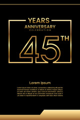 45th Anniversary template design with gold color for celebration event, invitation, banner, poster, flyer, greeting card, book cover. Vector Template