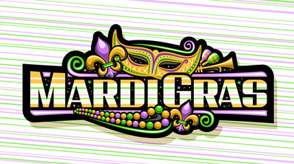 Vector banner for Mardi Gras, dark decorative label with illustrations of fleur de lis symbol, orange venice mask, colorful beads and unique brush lettering for text mardi gras on striped background