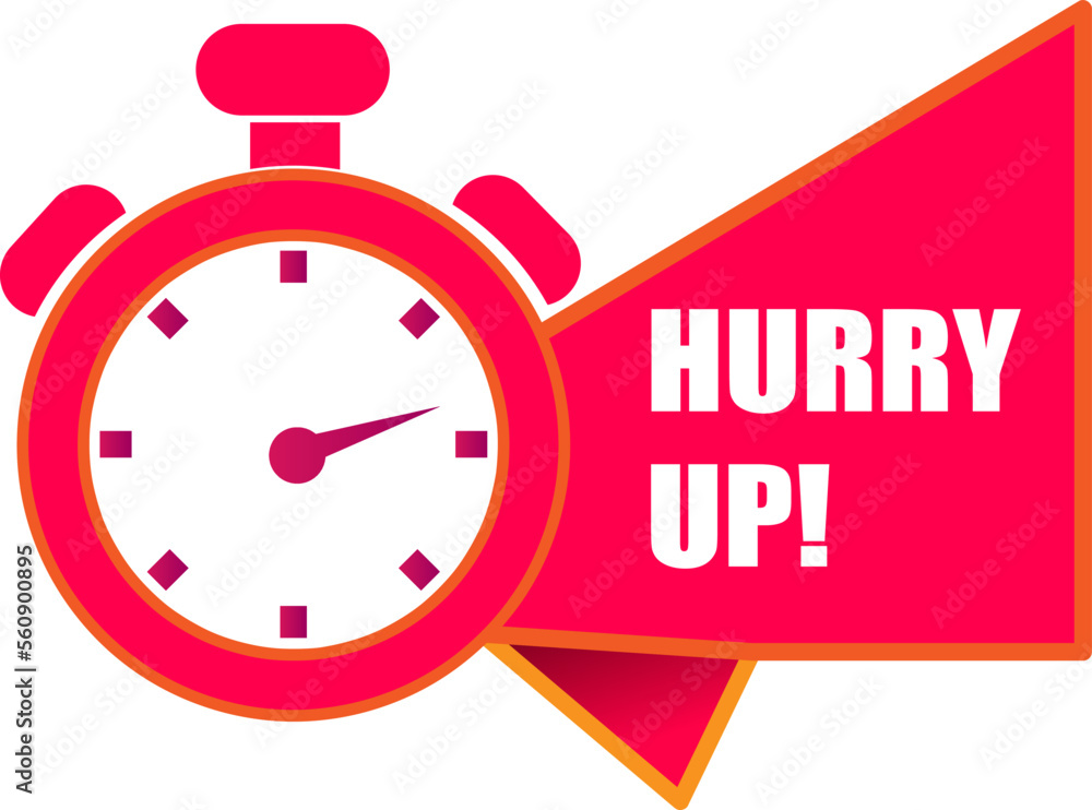 Poster vector illustration hurry up label with clock alarm countdwon symbol..eps
